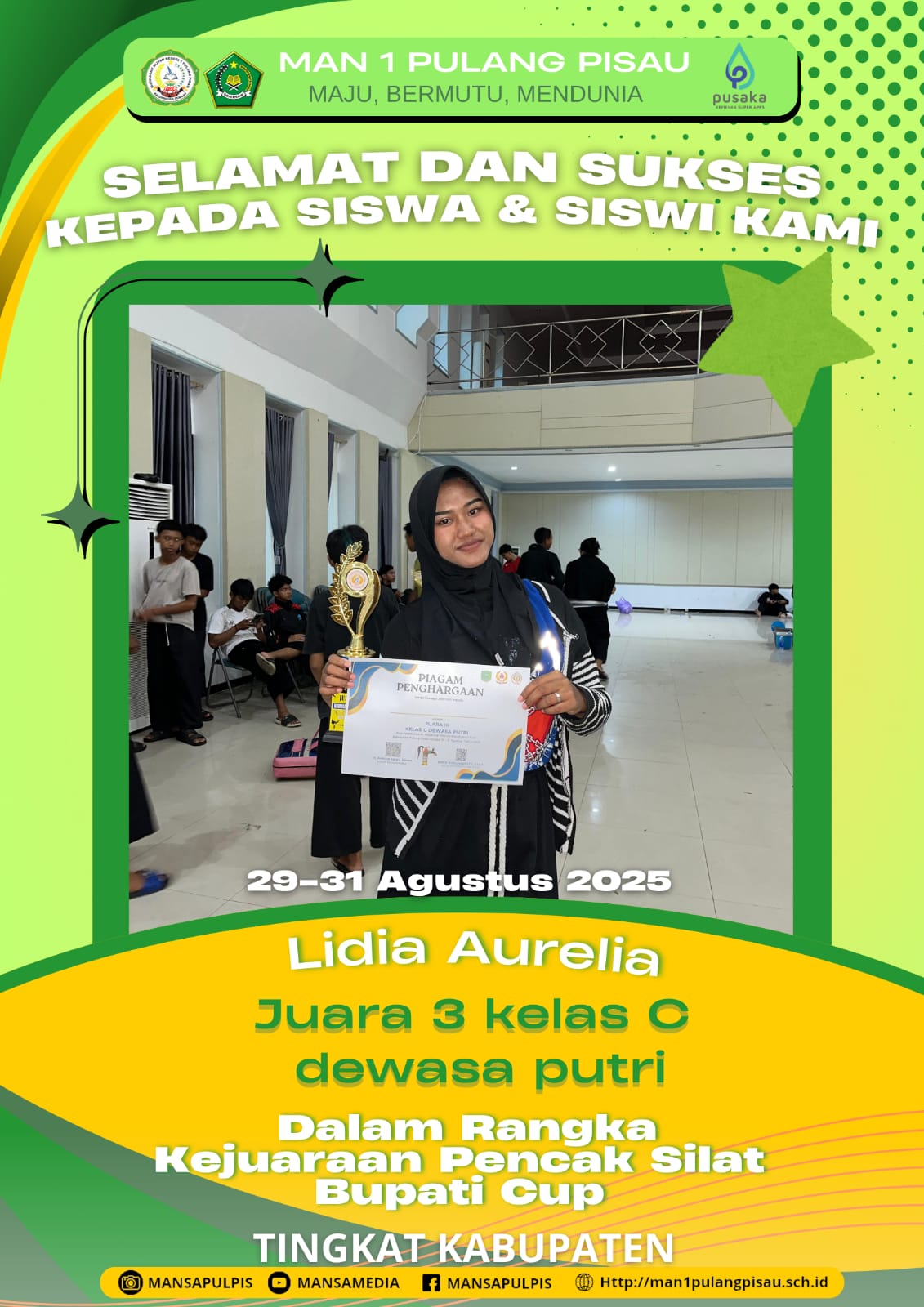 SISWI MAN 1 PULANG PISAU PLUS KETERAMPILAN BERHASIL MERAIH JUARA 3 KELAS C DEWASA PUTRI KEJUARAAN PENCAK SILAT BUPATI CUP 2025